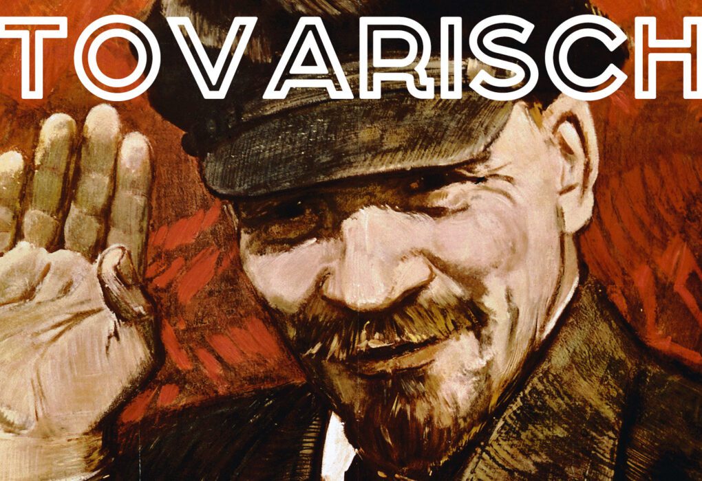 טובאריש הוא התרגום הרוסי למילה "קומראד" (חבר). יוצר התמונה: ספוטניק.