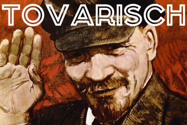 טובאריש הוא התרגום הרוסי למילה "קומראד" (חבר). יוצר התמונה: ספוטניק.